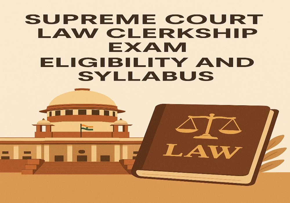 Eligibility and Syllabus: Supreme Court Law Clerkship Exam
